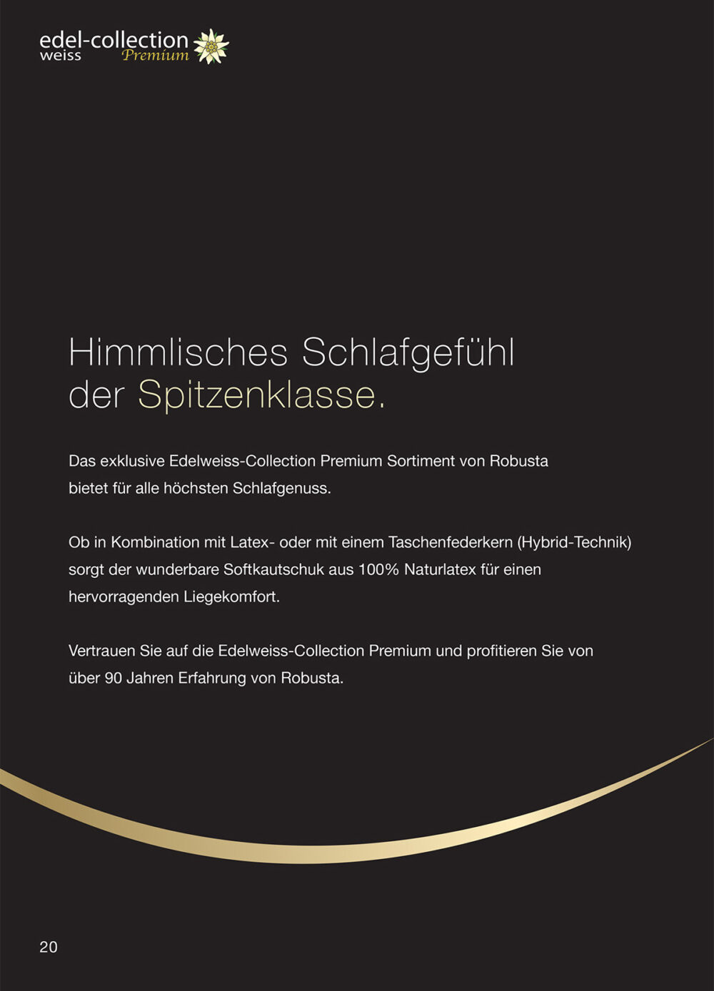 Himmlisches Schlafgefühl der Spitzenklasse